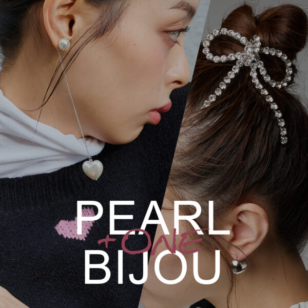 ＋ONE小物 “パール＆ビジュー”