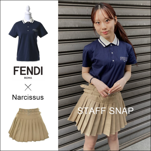 【STAFF SNAP】FENDI×Narcissus大人のミニボトムStyle