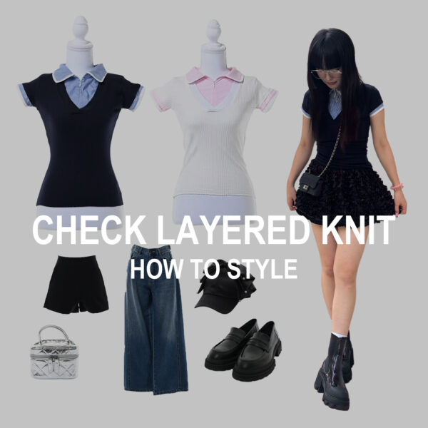3 WAYS TO STYLE— CHECK LAYERED KNIT —